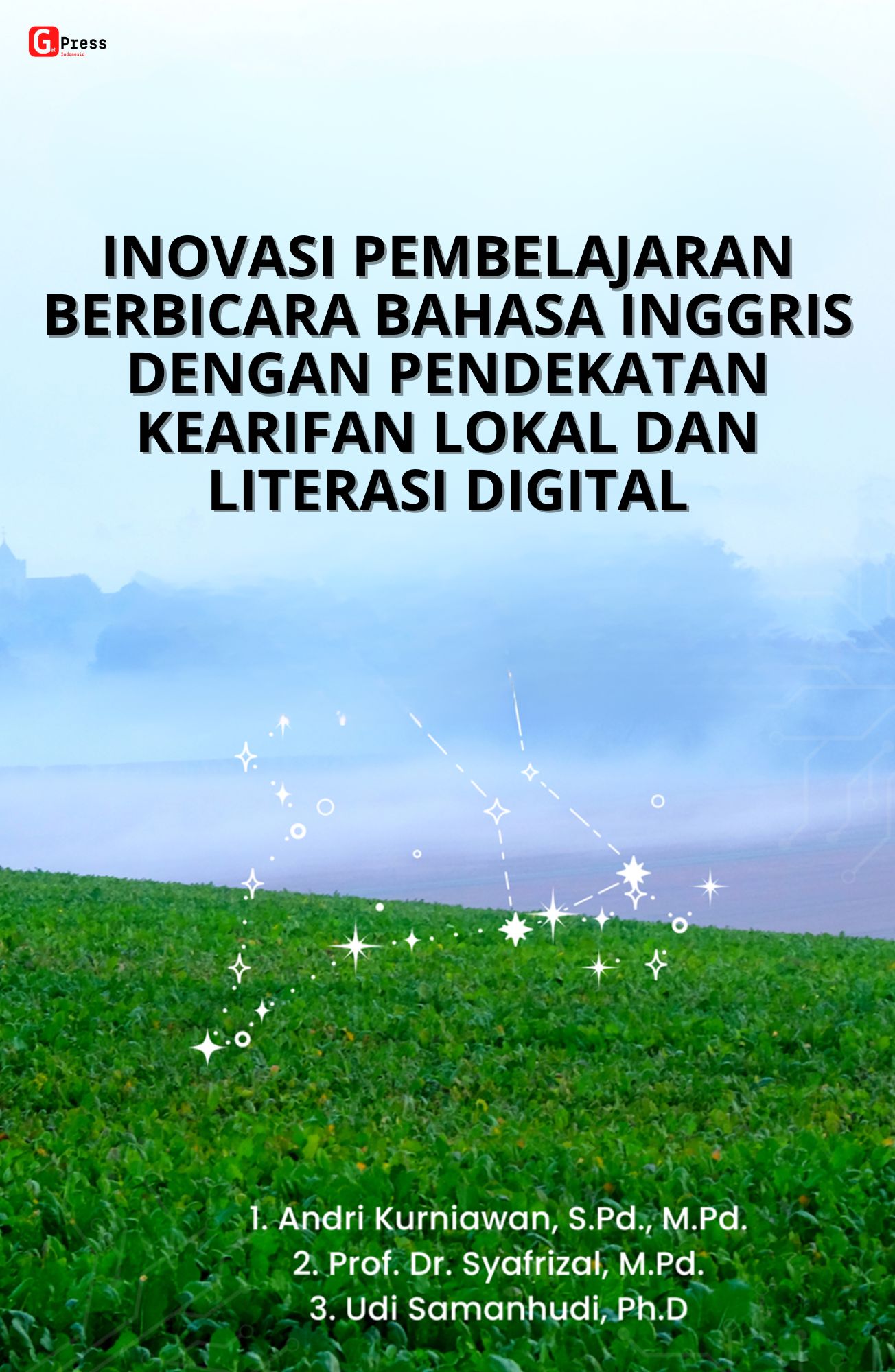 INOVASI PEMBELAJARAN BERBICARA BAHASA INGGRIS DENGAN PENDEKATAN KEARIFAN LOKAL DAN LITERASI DIGITAL
